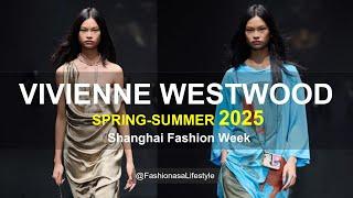 Vivienne Westwood Spring 2025 | Shanghai Fashion Week