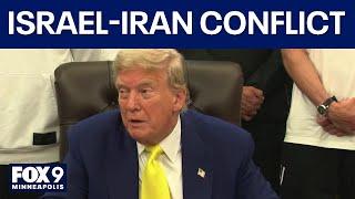 President Trump weighing U.S. involvement in Israel-Iran conflict