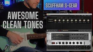 Awesome Clean Tones From The King Of Amp Sims - Scuffham S-GEAR