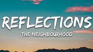 The Neighbourhood - Reflections (Lyrics)