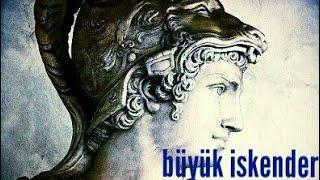Büyük iskender hayatı belgesel