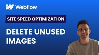 Delete Unused Images in Webflow in 2024