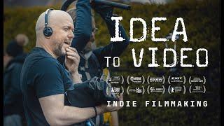 Indie Filmmaking: From Idea to Film