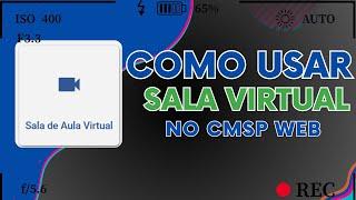 Como Usar a Sala Virtual no CMSP: Tutorial Completo Passo a Passo 