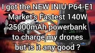 I got the NEW INIU P64-E1 Market's Fastest 140W 25000mAh powerbank to charge my drones is it good ?