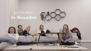 joyful days in december | weekend vlog