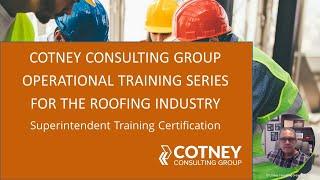 Become a Certified Roofing Superintendent | Cotney Consulting Group Certification Program