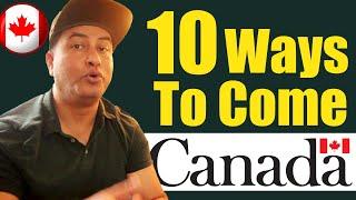 10 Ways To Come Canada | Which One Will Suite You?