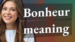 Bonheur | meaning of Bonheur