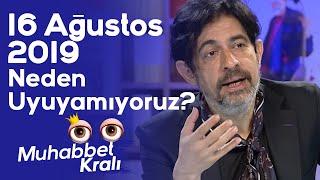 Okan Bayülgen ile Muhabbet Kralı - Neden Uyuyamıyoruz? |23 Ağustos 2019