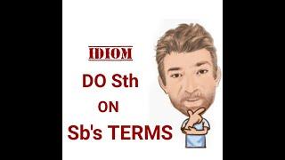 Do Something on Someone's Terms - Idioms (763) Origin - English Tutor Nick P