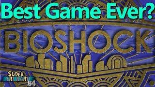 Why BioShock is the Greatest Video Game Ever Made