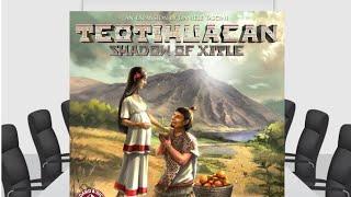 Teotihuacan: Shadow of Xitle Review - Chairman of the Board