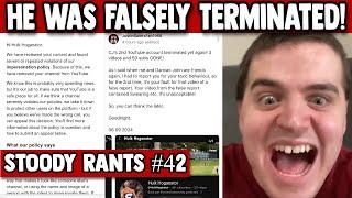 @AGiantForLife  Falsely Terminated! | Stoody Rants #42