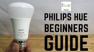 Philips Hue — Complete Beginners Guide