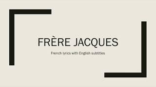 Frère Jacque - French lyrics with English subtitles