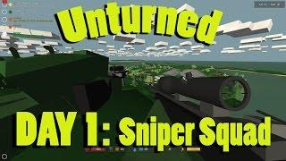 UNTURNED! PVP: Day 1 - Sniper Squad