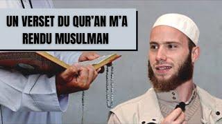 "Un verset du Coran a fait de moi un musulman"