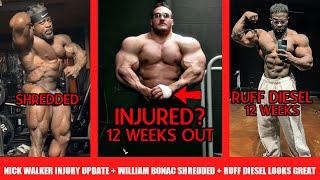 Nick Walker Injury and Physique Update + William Bonac Shredded 2 Weeks Out + Ruff Diesel Returns