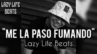 "Me La Paso Fumando" Base De Rap Tumbado Estilo Jauria Santa | Lazy Life Beats