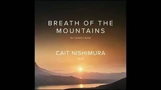 Breath Of The Mountains by Cait Nishimura