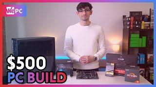 Best $500 Gaming PC of 2020 | Budget Builds | WePC