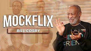 Bill Cosby (MOCKFLIX #043)