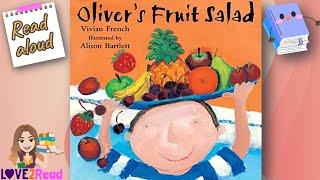 OLIVER'S FRUIT SALAD | Healthy Eating Story | Read aloud #storyoftheweek