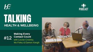 Episode 12 HSE Talking Health and Wellbeing Podcast: Making Every Contact Count (MECC)