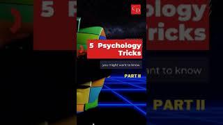 Mind Games: 5 Intriguing Psychology Tricks You Can Try (Part 2)