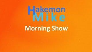 Hakemon Mike Morning Show Featuring Stoodog Ep. 092719