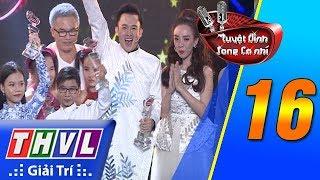 THVL | Tuyệt đỉnh song ca nhí - Tập 16: Chung kết xếp hạng