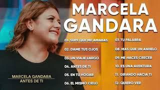 LA MEJOR MUSICA CRISTIANA 2020 MARCELA GANDARA SUS MEJORES EXITOS MIX MARCELA GANDARA MIX