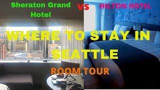 Sheraton vs Hilton | Where to stay in Seattle | Downtown Seattle Hotel Room Tour | Travel Vlog # 21