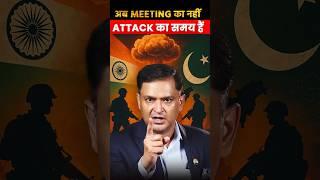 अब MEETING का नहीं ATTACK का समय हैं | Major Gaurav Arya | The Chanakya Dialogues |