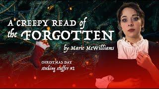 Creepy Audio Storytelling | The Forgotten-Marie McWilliams | Subscriber Pick! | Stocking Stuffer #2