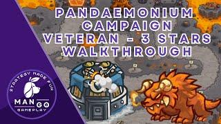 Kingdom Rush: Pandaemonium (Veteran) Walkthrough - 3 Stars