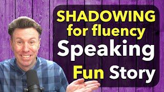 Fun SHADOWING English Speaking Practice with Story