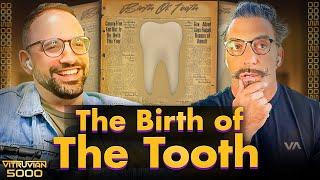The Birth of the Tooth | Vitruvian 5000 Podcast