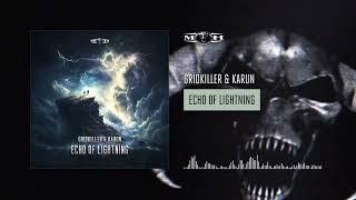 GridKiller & Karun - Echo Of Lightning