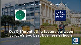 INSEAD vs LBS: Similarities, Differences, & Unique Characteristics