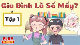 Phim Play Together | Gia Đình Là Số Mấy - Tập 1 "Tô Mì Thanh Long" | KA KỲ KỤC