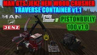Farming Simulator 17 - Amazing Wood Crusher Mod, Pistonbully, Traverse Container "Mod Review"
