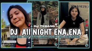 DJ TEBANG All NIGHT ENA ENA STYLE BALAP SLOWED-DJ TEBANG