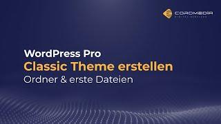 WordPress | Classic Theme programmieren 01 | Erste Dateien