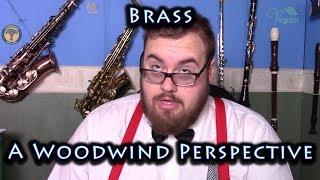 Brass - A Woodwind Perspective