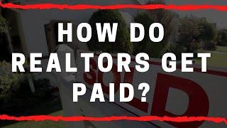 How do Realtors Get Paid?