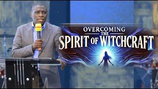 OVERCOMING THE SPIRIT OF WITCHCRAFT || AP JAMES KAWALYA