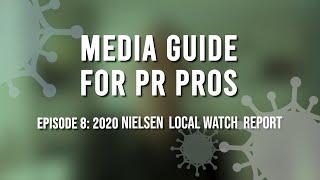 Media Guide for PR Pros – Episode 8: 2020 Nielsen Local Watch Report