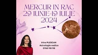 Astrologie vedica. Mercur in Rac 29 iunie - 19 iulie 2024.